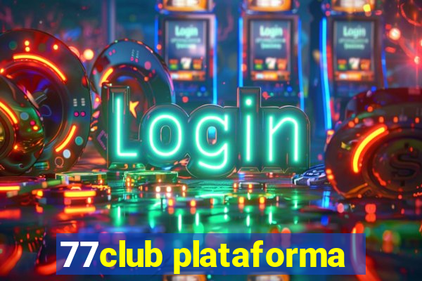 77club plataforma